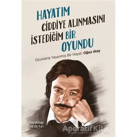 Hayatım Ciddiye Alınmasını İstediğim Bir Oyundu - Kolektif - Hayykitap