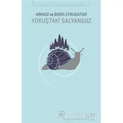 Yokuştaki Salyangoz - Arkadi Strugatski - İthaki Yayınları