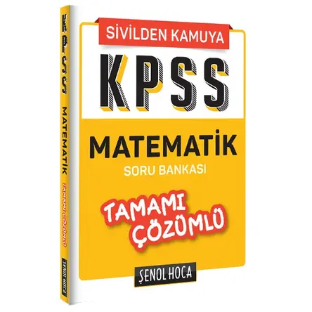 Şenol Hoca KPSS Matematik Tamamı Çözümlü Soru Bankası