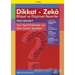 7-12 Yaş Dikkat - Zeka Bilişsel ve Düşünsel Beceriler - Nasıl Çözülür? Yeni Nesil Problemler İçin Et