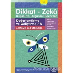 9-10 Yaş Dikkat - Zeka Bilişsel ve Düşünsel Beceriler 1. Kitap - Değerlendirme ve Geliştirme / A