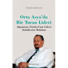 Orta Asya’da Bir Turan Lideri - Osman Mahdum - Kitap Arası