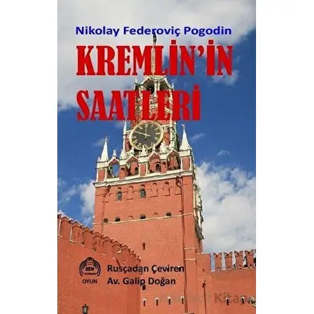 Kremlinin Saatleri - Nikolay Federoviç Pogodin - Kekeme Yayınları