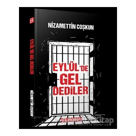 Eylülde Gel Dediler - Nizamettin Çoşkun - Bilgeoğuz Yayınları