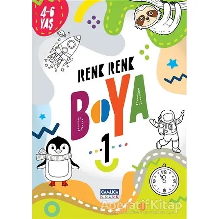 Renk Renk Boya 1 (4-6 Yaş) - Kolektif - Çamlıca Çocuk Yayınları