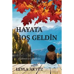 Hayata Hoş Geldin - Leyla Akyüz - Cinius Yayınları