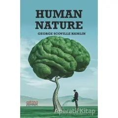 Human Nature - George Scoville Hamlin - Astana Yayınları