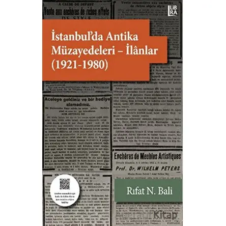 İstanbulda Antika Müzayedeleri İlanlar (1921-1980) - Rıfat N. Bali - Libra Yayınları