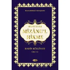Muhtasar Mizanul Hikme Hadis Külliyatı (1-2 Cilt Tek Kitap) - Muhammed Reyşehri - Kevser Yayınları