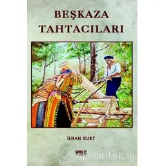 Beşkaza Tahtacıları - İlhan Kurt - Gece Kitaplığı