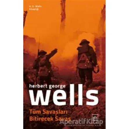 Tüm Savaşları Bitirecek Savaş - H. G. Wells - İthaki Yayınları