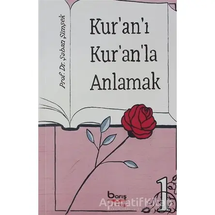 Kuranı Kuranla Anlamak - Şaban Şimşek - Barış Kitap