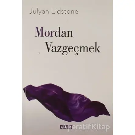 Mordan Vazgeçmek - Julyan Lidstone - GDK Yayınları