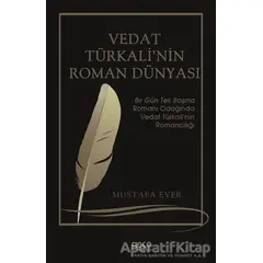 Vedat Türkalinin Roman Dünyası - Mustafa Ever - Gece Kitaplığı
