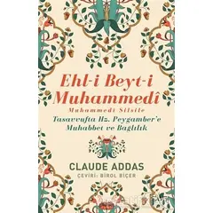 Ehl-i Beyt-i Muhammedi - Muhammedi Silsile - Claude Addas - Sufi Kitap