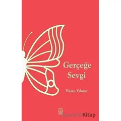 Gerçeğe Sevgi - Hasan Yılmaz - Luna Yayınları