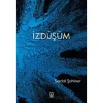 İzdüşüm - Serdal Şahiner - Luna Yayınları