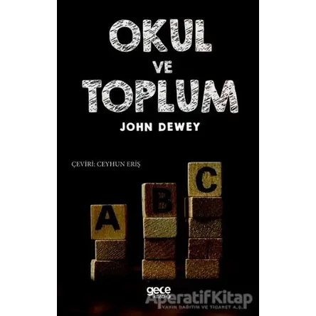 Okul ve Toplum - John Dewey - Gece Kitaplığı