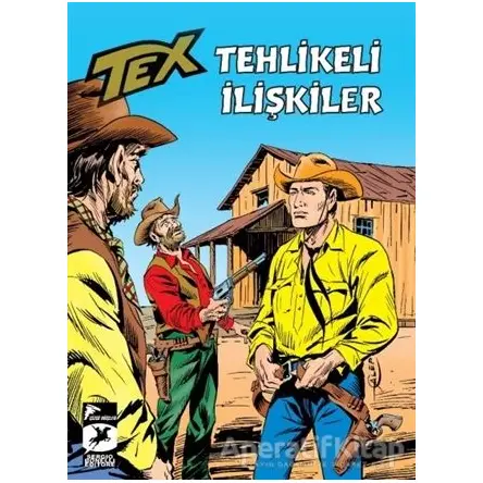 Tehlikeli İlişkiler - Tex Klasik 53 - Guido Nolitta - Çizgi Düşler Yayınevi