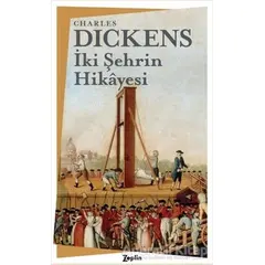 İki Şehrin Hikayesi - Charles Dickens - Zeplin Kitap