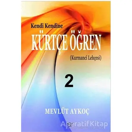 Kendi Kendine Kürtçe Öğren 2 - Mevlüt Aykoç - Ar Yayınları