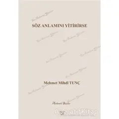 Söz Anlamını Yitirirse - M. Mihdi Tunç - Ar Yayınları