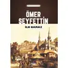 İlk Namaz - Ömer Seyfettin - Yörünge Yayınları