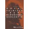 Hayat Yalnızca “Ben” Olduğumda Gerçektir - G. I. Gurdjieff - Gece Kitaplığı