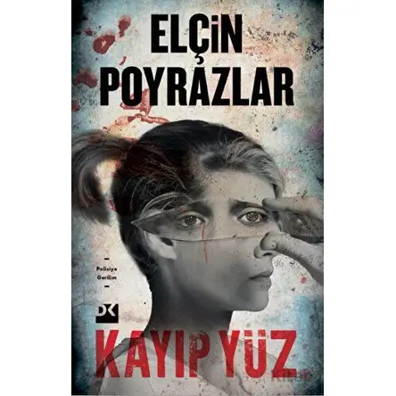 Kayıp Yüz - Elçin Poyrazlar - Doğan Kitap