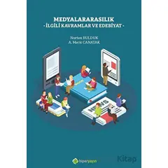 Medyalararasılık İlgili Kavramlar ve Edebiyat - Nurten Bulduk - Hiperlink Yayınları