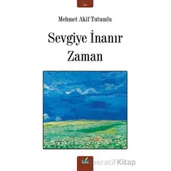 Sevgiye İnanır Zaman - Mehmet Akif Tutumlu - İzan Yayıncılık