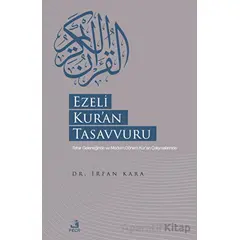 Ezeli Kuran Tasavvuru - İrfan Kara - Fecr Yayınları