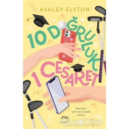 10 Doğruluk 1 Cesaret - Ashley Elston - Yabancı Yayınları