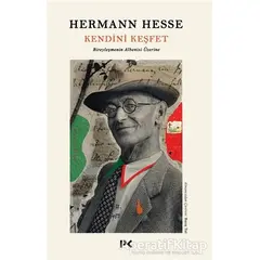 Kendini Keşfet Bireyleşmenin Albenisi Üzerine - Hermann Hesse - Profil Kitap