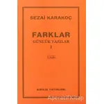 Günlük Yazılar 1 - Farklar - Sezai Karakoç - Diriliş Yayınları