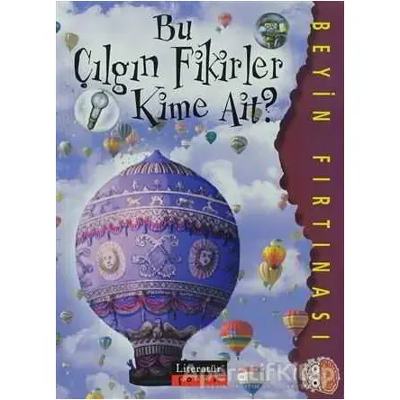 Bu Çılgın Fikirler Kime Ait? - Claire Craig - Literatür Çocuk