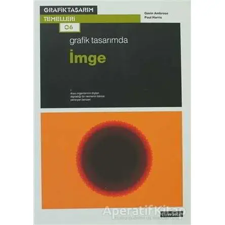 Grafik Tasarımda İmge - Gavin Ambrose - Literatür Yayıncılık