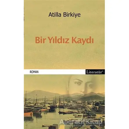 Bir Yıldız Kaydı - Atilla Birkiye - Literatür Yayıncılık