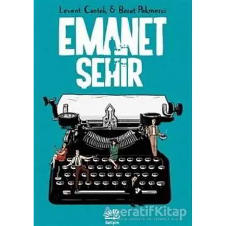 Emanet Şehir - Levent Cantek - İletişim Yayınevi