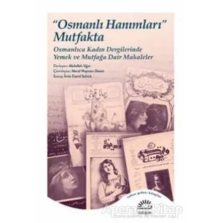 Osmanlı Hanımları Mutfakta - Kolektif - İletişim Yayınevi