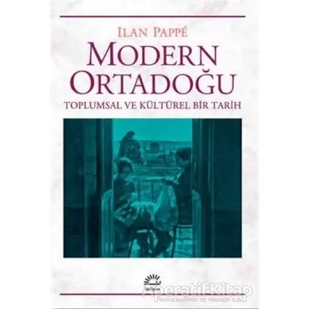 Modern Ortadoğu - Ilan Pappe - İletişim Yayınevi