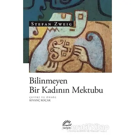 Bilinmeyen Bir Kadının Mektubu - Stefan Zweig - İletişim Yayınevi