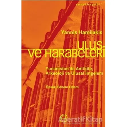 Ulus ve Harabeleri - Yannis Hamilakis - İletişim Yayınevi