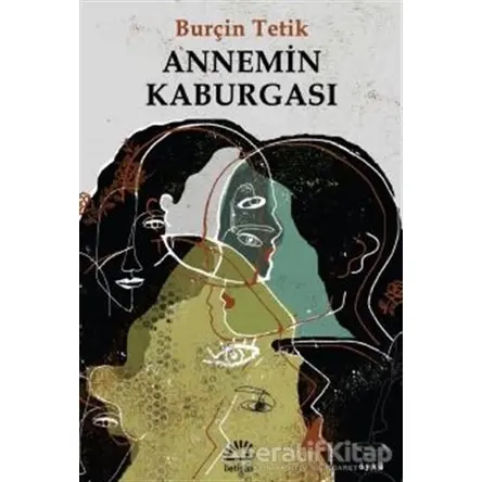 Annemin Kaburgası - Burçin Tetik - İletişim Yayınevi