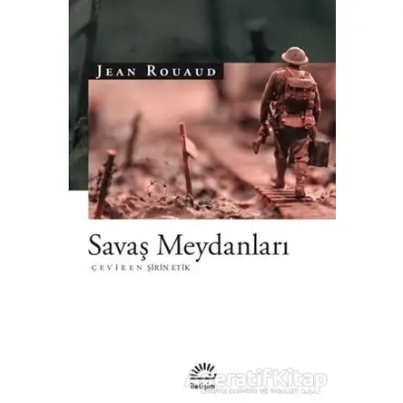 Savaş Meydanları - Jean Rouaud - İletişim Yayınevi