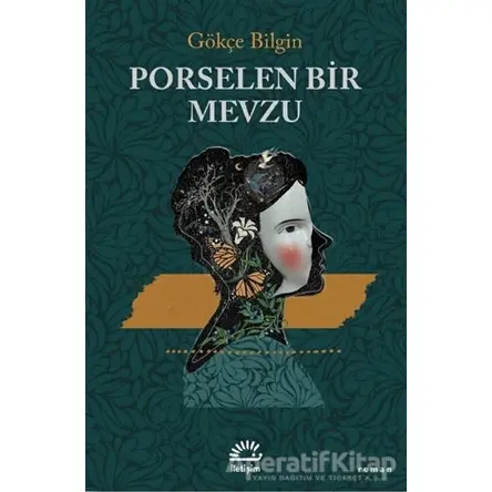 Porselen Bir Mevzu - Gökçe Bilgin - İletişim Yayınevi