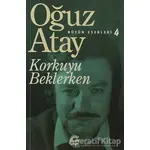 Korkuyu Beklerken - Oğuz Atay - İletişim Yayınevi