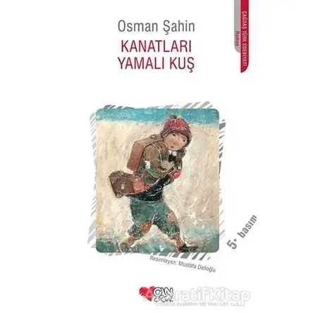 Kanatları Yamalı Kuş - Osman Şahin - Can Çocuk Yayınları