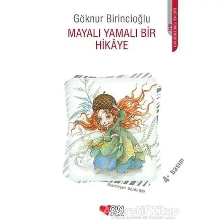 Mayalı Yamalı Bir Hikaye - Göknur Birincioğlu - Can Çocuk Yayınları