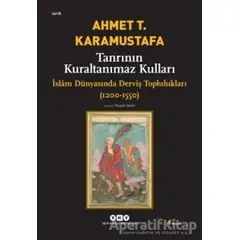 Tanrının Kuraltanımaz Kulları - Ahmet T. Karamustafa - Yapı Kredi Yayınları